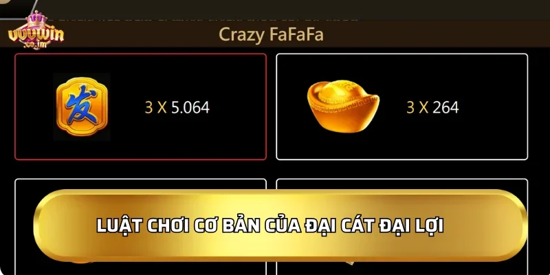 Luật chơi cơ bản của Đại Cát Đại Lợi