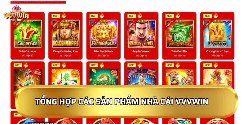 Tổng hợp các sản phẩm hot tại nhà cái VVVWin