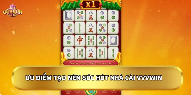 Ưu điểm tạo nên sức hút nhà cái VVVWin